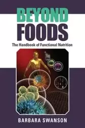 BEYOND FOODS - Barbara Swanson