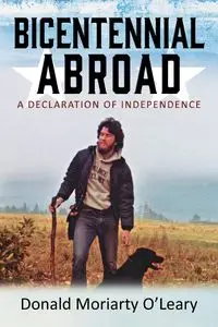 BICENTENNIAL ABROAD - Donald O'Leary Moriarty