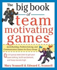 BIG BOOK TEAM-MOTIVTNG GAMES - SCANNELL