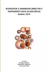 BIOREATTORI A MEMBRANE (MBR) PER IL TRATTAMENTO DELLE ACQUE REFLUE - BioMAc 2014 - - Giuseppe d'Antonio