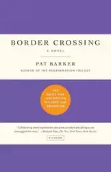 BORDER CROSSING - Pat Barker