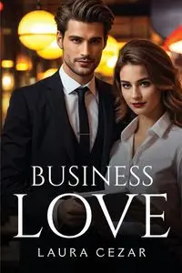 BUSINESS LOVE - Laura Cezar