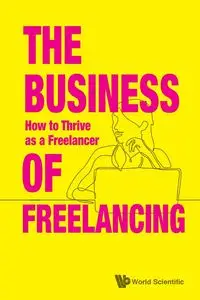 BUSINESS OF FREELANCING, THE - CREATIVESATWORK SINGAPORE