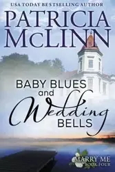 Baby Blues and Wedding Bells (Marry Me series, Book 4) - Patricia McLinn