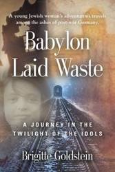 Babylon Laid Waste - Brigitte Goldstein