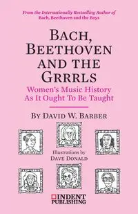 Bach, Beethoven and the Grrrls - David Barber W