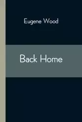 Back Home - Eugene Wood