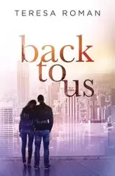 Back to Us - Roman Teresa