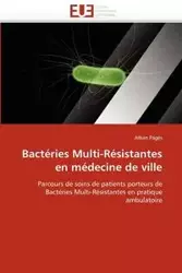 Bactéries multi-résistantes en médecine de ville - PAGES-A