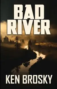 Bad River - Ken Brosky