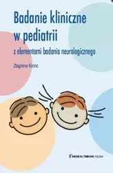 Badanie kliniczne w pediatrii z elementami.. - Zbigniew Krenc