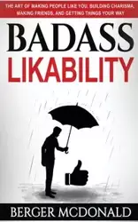 Badass Likability - McDonald Berger