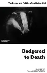 Badgered to Death - Dominic Dyer