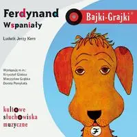 Bajki-Grajki Ferdynand Wspaniały - Ludwik Jerzy Kern