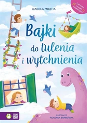 Bajki do tulenia i wytchnienia - Izabela Michta, Roksana Barwińska