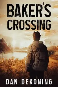 Baker's Crossing - Dan DeKoning