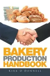 Bakery Production Handbook - Kirk O'Donnell