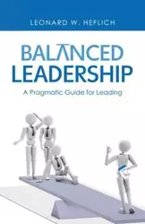 Balanced Leadership - Leonard Heflich