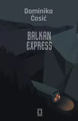 Balkan Express - Dominika Ćosić