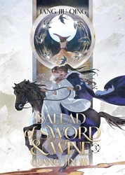 Ballad of Sword and Wine. Qiang Jin Jiu. Volume 3 - Tang Jiu Qing