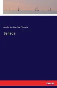 Ballads - Amelia Ann Edwards Blanford