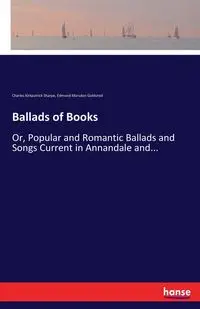 Ballads of Books - Charles Sharpe Kirkpatrick