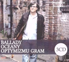 Ballady, Oceany, Optymizmu gram (3 CD) - Bogusław Nowicki