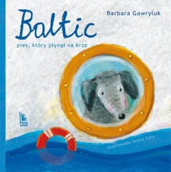 Baltic Pies, który płynął na krze - Barbara Gawryluk