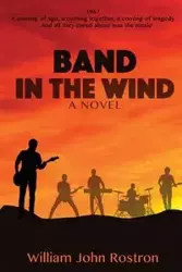 Band in the Wind - William John Rostron