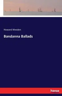 Bandanna Ballads - Howard Weeden