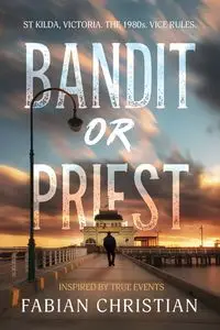 Bandit or Priest - Christian Fabian