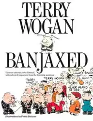 Banjaxed - Terry Wogan