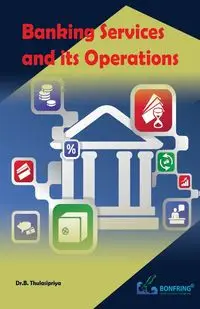 Banking Services and its Operations - Thulasipriya Dr.B.