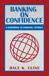 Banking on Confidence - Dale K. Cline