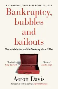 Bankruptcy, bubbles and bailouts - Davis Aeron