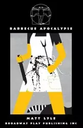 Barbecue Apocalypse - Lyle Matt