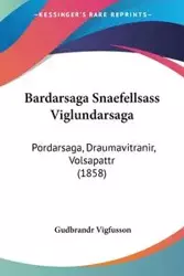 Bardarsaga Snaefellsass Viglundarsaga - Vigfusson Gudbrandr