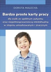 Bardzo proste karty pracy dla osób ze spektrum... - Dorota Malecha