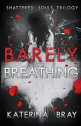 Barely Breathing - Bray Katerina