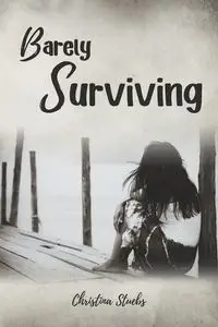 Barely Surviving - Christina Stuebs