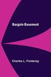 Bargain Basement - L. Charles Fontenay