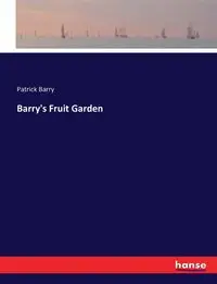 Barry's Fruit Garden - Barry Patrick