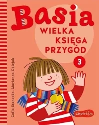 Basia. Wielka ksiega przygód 3 - Marianna Oklejak, Zofia Stanecka