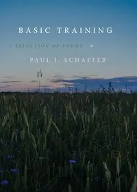 Basic Training - Paul J. Schaefer