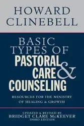 Basic Types of Pastoral Care & Counseling - Howard Clinebell