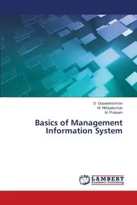 Basics of Management Information System - Gopalakrishnan D.