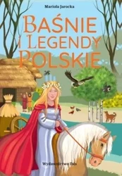 Baśnie i legendy polskie - Mariola Jarocka