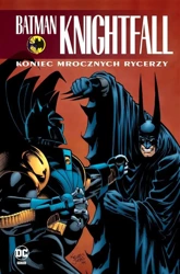 Batman Knightfall T.4 Koniec Mrocznych Rycerzy - praca zbiorowa