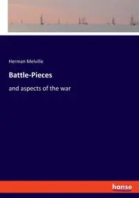 Battle-Pieces - Herman Melville