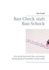 Bau-Check statt Bau-Schock - Seidel Olav